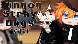 • Lupin Trio [+Chuuya] react to Double Black | Soukoku | BSD |GCRV| •1/?• | ▪︎PL▪︎