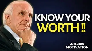 If You Don’t Know Your Worth, Watch This | Jim Rohn Motivation