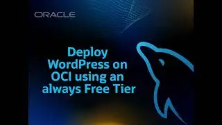 Deploy WordPress and MySQL on OCI using a Free Tier