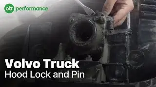 Volvo Truck Hood Latch | How To Replace | OTR Performance