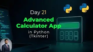 Day 21 – Advanced Calculator App in Python