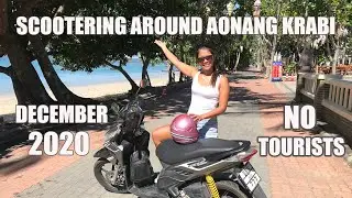 Scootering around Aonang Krabi Dec 2020 NO TOURISTS