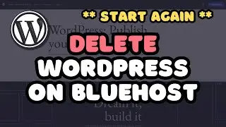 How to DELETE a WordPress Website on Bluehost Hosting