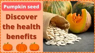What are the benefits of pumpkin seed ? Unlocking the Hidden Benefits of Pumpkin Seeds