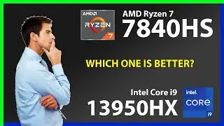 AMD Ryzen 7 7840HS vs INTEL Core i9 13950HX Technical Comparison
