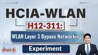 Huawei HCIA-WLAN H12-311: WLAN Layer 3 Bypass Networking Experiment (Part 2)