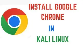 How to install Google Chrome in Kali Linux | [ Hindi ]