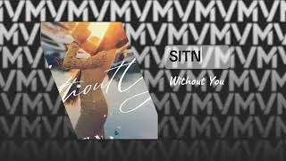 SITNIKA - Without You (Official Audio)