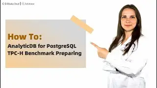 How To | AnalyticDB for PostgreSQL TPC-H Benchmark Preparing