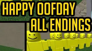 Happy Oofday ALL ENDINGS