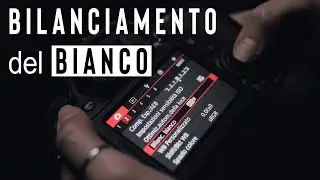 COME FARE IL BILANCIAMENTO DEL BIANCO | Foto & Video