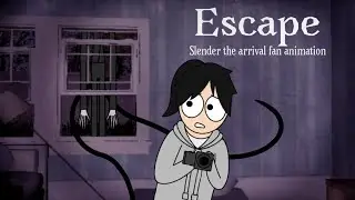 (Escape)￼ a slender the arrival fan animation