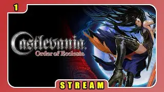 Castlevania Dominus Collection - Order of Ecclesia 1/3