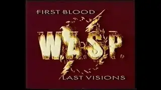 W.A.S.P. (First blood - Last vision)