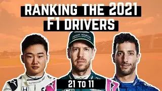 Ranking The 2021 F1 Drivers (21 to 11)