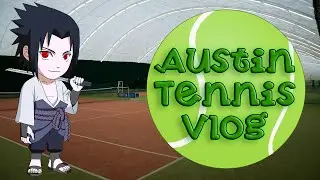 Austin Tennis Vlog | Zoomed Up Faces!