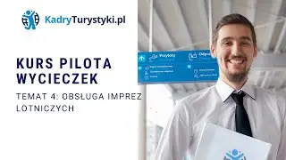 Kurs pilota wycieczek - Temat 4: Obsługa imprez lotniczych - Kadry Turystyki