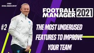 FM21 UNDERUSED FEATURES #2