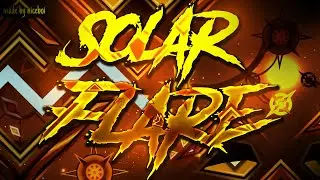Solar Flare 100% (TOP 26!!) NEW HARDEST