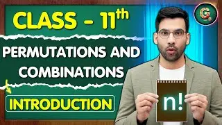 Class - 11, Intro to Permutation & Combinations Maths || CBSE NCERT || Green Board