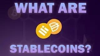 WHAT ARE STABLECOINS?