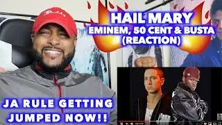 HAIL MARY - EMINEM, 50 CENT & BUSTA RHYMES | POOR JA RULE !! | REACTION