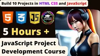 Master Practical HTML, CSS, JS with 10 Real-World Projects! Build JavaScript Projects from Scratch.