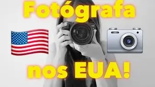 Vida de fotógrafa nos EUA -  respondendo dúvidas!