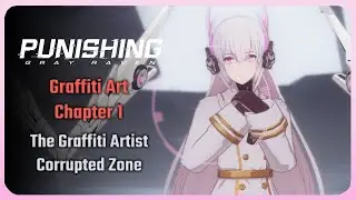 Punishing: Gray Raven | Mission Chapter: 01 - The Gaffiti Artist