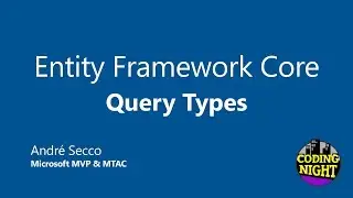 Entity Framework Core #16 - Query Types