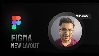Figma Config 2024: AI Update & New Layout Overview