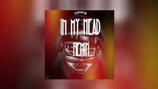 Tylan1k - In My Head (Remix)