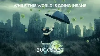Buckrider - 'While This World Is Going Insane' | Lockdown Lo-Fi | Chill Lofi Beat With Vocals