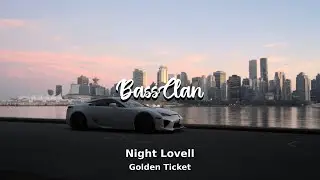 Night Lovell - Golden Ticket (BassBoosted)
