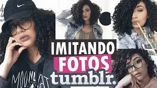 IMITANDO FOTOS TUMBLR CACHEADAS | CARINE VAZ
