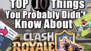 10 THINGS YOU DIDN'T KNOW YOU COULD DO IN CLASH ROYALE!!!!!