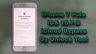 How To iPhone 7 Puls iOS 15.7.9 iCloud Bypass By Unlock Tool