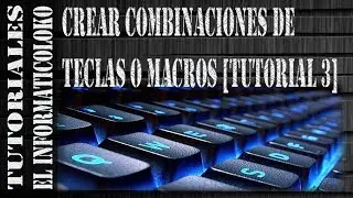 Crear macros o combinaciones de teclas [Tutorial 3]