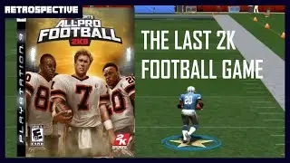 All-Pro Football 2K8 Retrospective