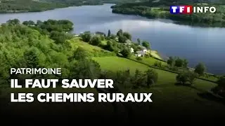 Patrimoine : il faut sauver les chemins ruraux