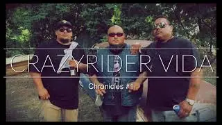 Crazyrider Vida - Chronicles #1