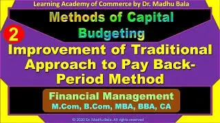 Improvement of Traditional Approach to Payback Method for Capital Budgeting | Financial Management