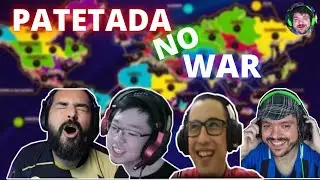 Patetas no WAR ft. Gaules, Lindinho, Liminha e Bt0 - A Patetada rolou solta