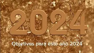 Objetivos para este 2024!!