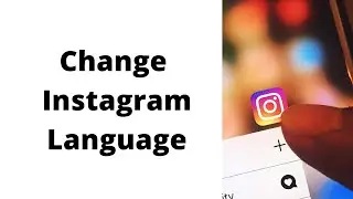 How to change Instagram Language (2022)