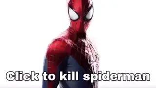 click to kill spiderman