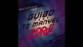 Guibo Ft. Ti Manyel - Zordi [Audio Only]