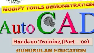 Auto-CAD hands on - PART 02 (Modify Tools only)