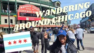 Wandering around Chicago | Visiting Fulton Market, Cheering on the Cubs, and More! | Travel Vlog