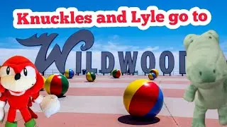 Knuckles the Echidna Plush Adventures: Knuckles and Lyle go to Wildwood Beach